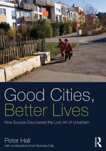 Peter Hall Good Cities Better Lives